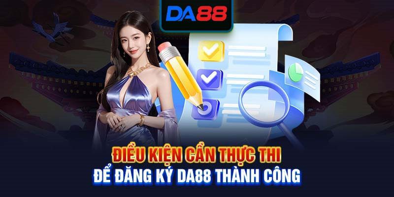 Cách đăng ký tài khoản mới tham gia DA88