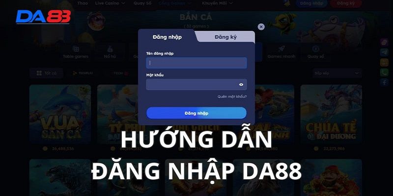 Đăng nhập DA88 để tận hưởng lợi ích siêu lớn