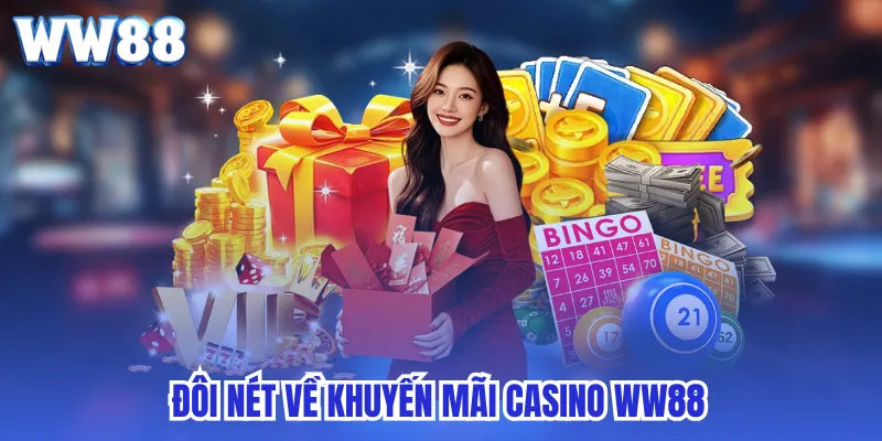 Đôi nét về khuyến mãi casino ww88